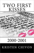 Two First Kisses: 2000-2001