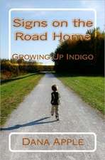 Signs on the Road Home: Growing Up Indigo