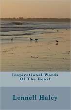 Inspirational Words of the Heart: A Collection of the Christian Poetry and Writings of Luke Borgnis, 1998-2008