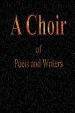 A Choir of Poets and Writers