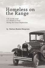 Homeless on the Range: Life on the Road in a Model a Ford