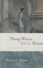 They Were Still Born