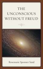 The Unconscious Without Freud