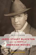 Buccaneer: James Stuart Blackton and the Birth of American Movies
