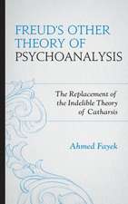 Freud's Other Theory of Psychoanalysis