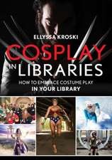 Cosplay in Libraries: How to Embrace Costume Play in Your Library