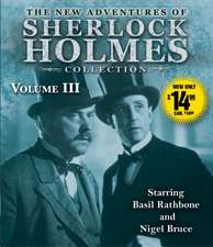 The New Adventures of Sherlock Holmes Collection, Volume III