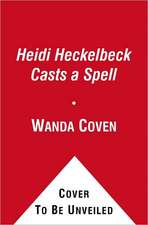 Heidi Heckelbeck Casts a Spell