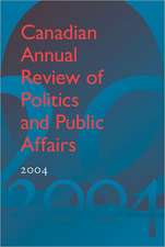 Canadian Annual Review of Politics and Public Affairs 2004