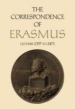 The Correspondence of Erasmus: Letters 2357 to 2471