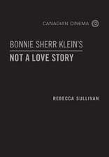 Bonnie Sherr Klein's 'Not a Love Story'