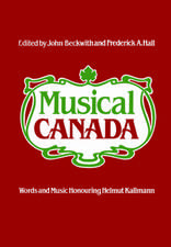 Musical Canada: Words and Music Honouring Helmut Kallmann