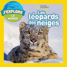 J'Explore Le Monde: Les L?opards Des Neiges