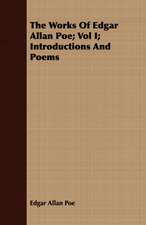 The Works of Edgar Allan Poe; Vol I; Introductions and Poems