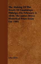 The Making of the Treaty of Guadalupe Hidalgo, on February 2, 1848; The James Bryce Historical Prize Essay for 1905: A Romance of Mediaeval Italy