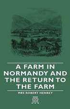 A Farm in Normandy and the Return to the Farm