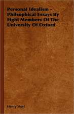 Personal Idealism - Philsophical Essays by Eight Members of the University of Oxford: Being an Account of the Social Work of the Salvation Army in Great Britain (1910)