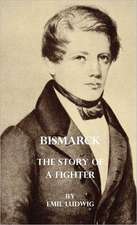 Bismarck - The Story of a Fighter: Together with Biographical Notes and Anecdotes on the Most Prominent Big Game Hunters of Ancient and Modern Times