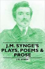 J.M. Synge's Plays, Poems & Prose