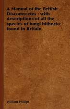 A Manual of the British Discomycetes