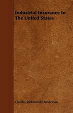 Industrial Insurance in the United States: An Authentic Account of the Discoveries, Adventures, and Mishaps of a Scientific and Sporting Party in the Wild West