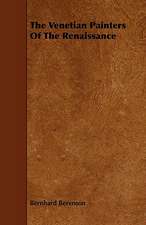 The Venetian Painters of the Renaissance: Its Organization and Administration