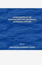 Consequences of the European Monetary Integration on Financial Systems