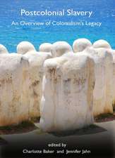 Postcolonial Slavery: An Overview of Colonialismas Legacy