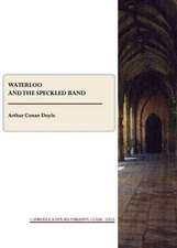 Waterloo and the Speckled Band