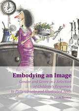 Embodying an Image: Gender and Genre in a Selection of Children's Responses to Picturebooks and Illustrated Texts