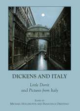 Dickens and Italy: Little Dorrit and Pictures from Italy