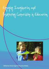 Engaging Imagination and Developing Creativity in Education