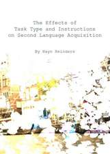 The Effects of Task Type and Instructions on Second Language Acquisition