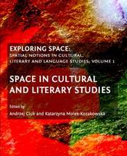 Exploring Space: Space in Cultural and Literary Studies