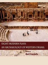 Eight Modern Plays: An Archaeology of Western Drama