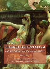 French Orientalism: Culture, Politics, and the Imagined Other