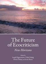 The Future of Ecocriticism: New Horizons