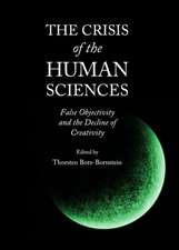 The Crisis of the Human Sciences: False Objectivity and the Decline of Creativity