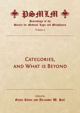 Categories, and What Is Beyond (Volume 2: Proceedings of the Society for Medieval Logic and Metaphysics)