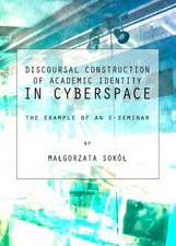 Discoursal Construction of Academic Identity in Cyberspace