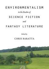 Environmentalism in the Realm of Science Fiction and Fantasy Literature