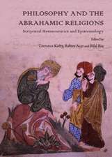 Philosophy and the Abrahamic Religions: Scriptural Hermeneutics and Epistemology