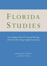 Florida Studies: Proceedings of the 2011 Annual Meeting of the Florida College English Association