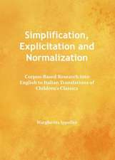 Simplification, Explicitation and Normalization: Corpus-Based Research Into English to Italian Translations of Children's Classics