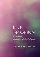 This Is Her Century: A Study of Margaret Walkeras Work