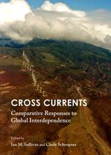 Cross Currents: Comparative Responses to Global Interdependence