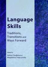 Language Skills: Traditions, Transitions and Ways Forward