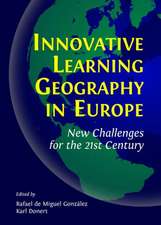 Innovative Learning Geography in Europe: New Challenges for the 21st Century