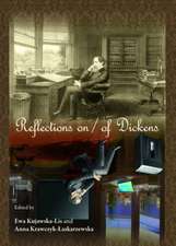 Reflections on / Of Dickens