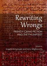 Rewriting Wrongs: French Crime Fiction and the Palimpsest